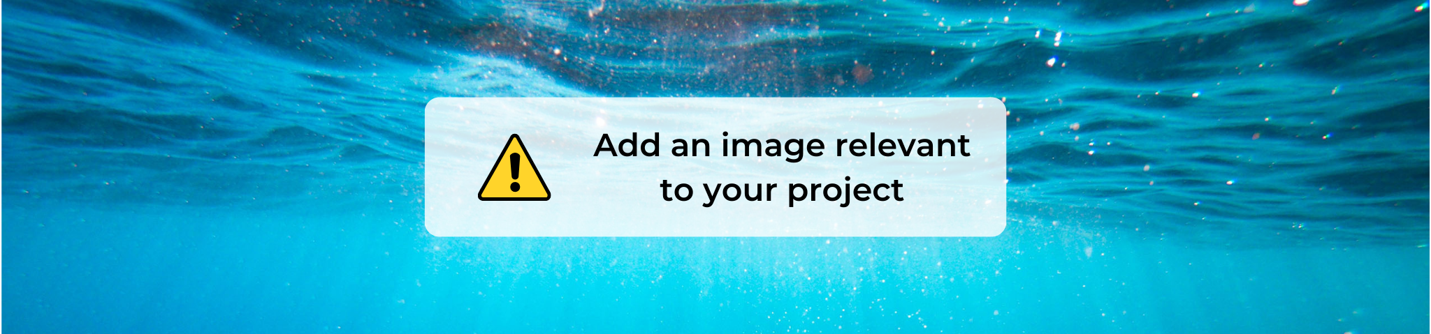 Add an image relevant to your project